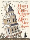 Cover image for Moving the Millers' Minnie Moore Mine Mansion